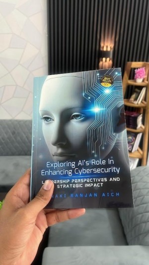 Pinaki Ranjan Aich Releases the Most Exemplary Work on Cyber Threats and AI Defense