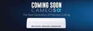 Coming Soon: Silhouette Cameo® 5 Alpha — the next generation of precision cutting innovation.