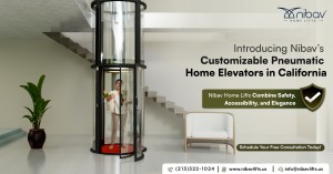 Pneumatic Home Elevators by Nibav Now in California Homes.
