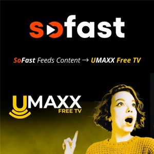 SoFast Feeds Content Umaxx Free TV