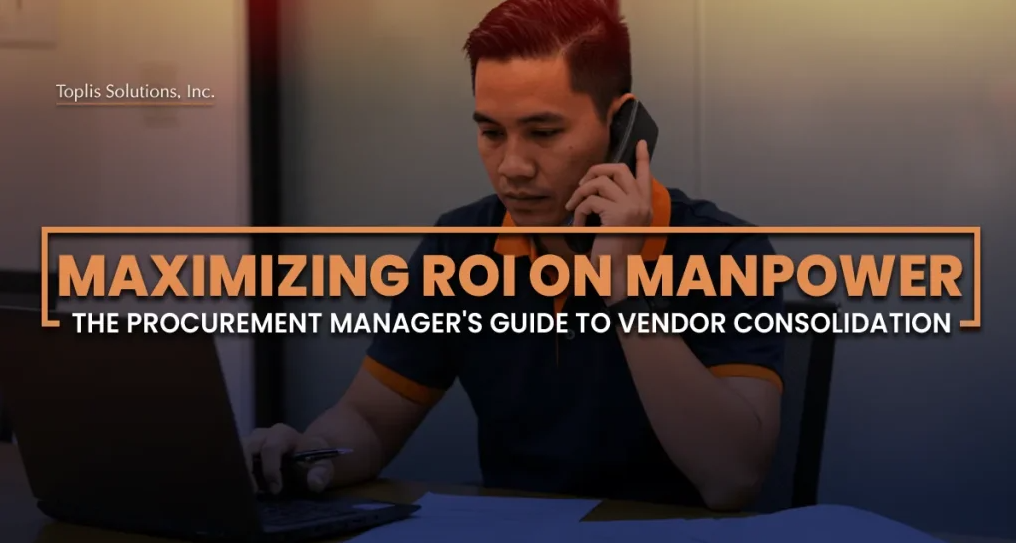Improve Manpower ROI with Vendor Consolidation Strategy