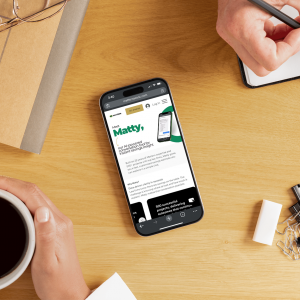 Check savings opportunities on the go with Matty’s mobile-friendly design.