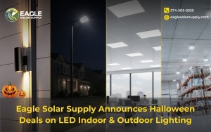 Spooktacular Savings! Eagle Solar Supply Halloween Sale – Light Up Your Home & Save Big! 