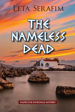 Leta Serafim is the author of The Nameless Dead, the latest in the popular Greek Islands Mysteries.