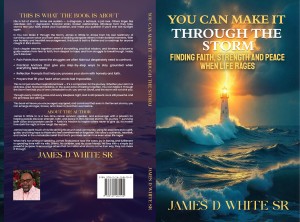 You Can Make It Through the Storm: Finding Faith, Strength, and Peace When Life Rages