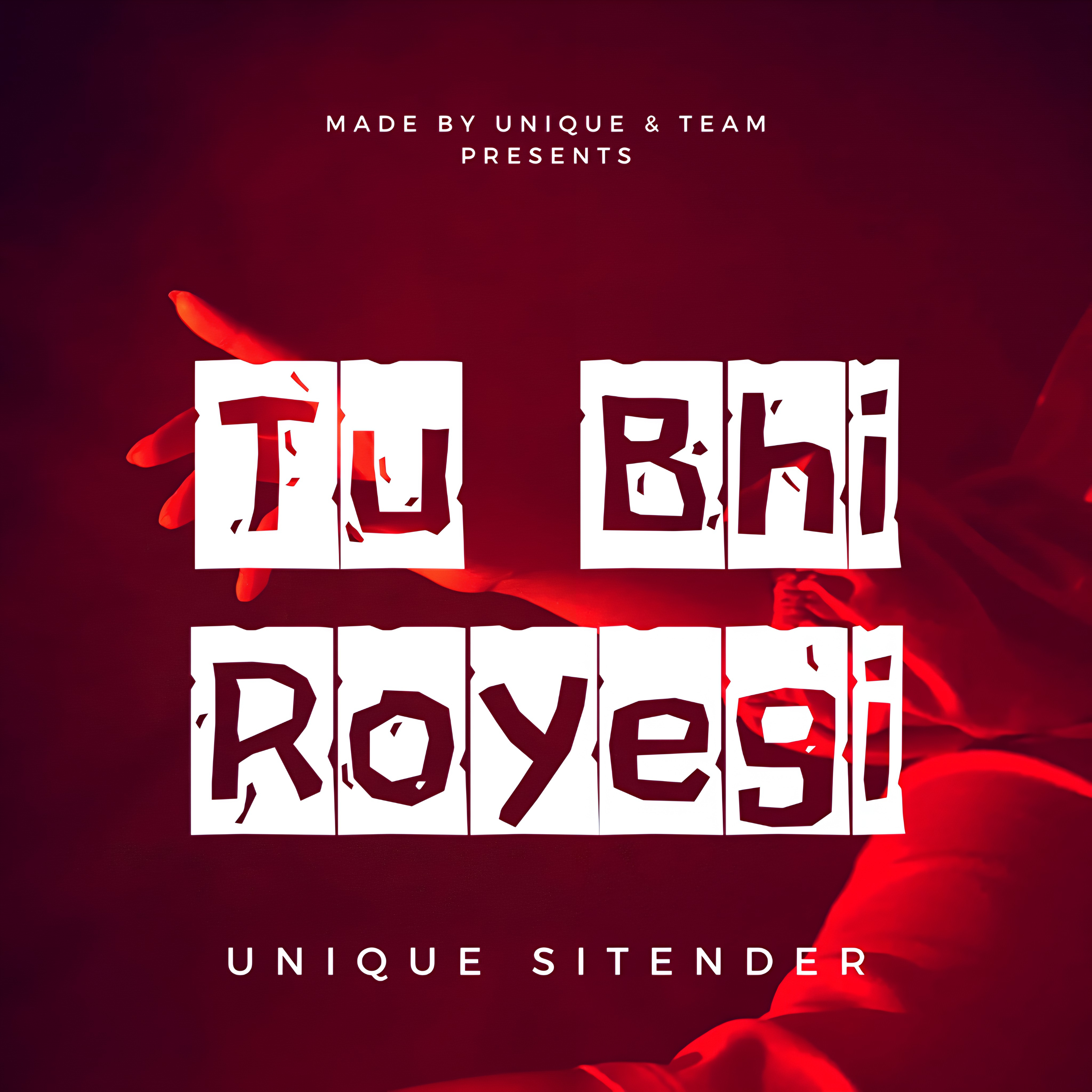 Tu Bhi Royegi Official Album Cover Art Tu Bhi Royegi Official Album Cover Art