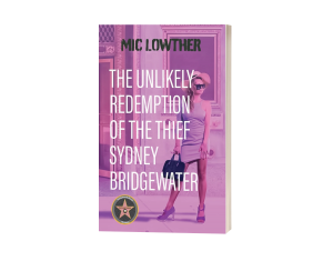 The Unlikely Redemption of the Thief Sydney Bridgewater (The Moorhouse Trilogy Book 2)