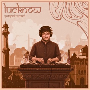 Cover Art of album Lucknow by Swapnil Tiwari