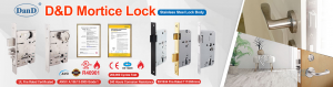 D D Hardware THE China s Top Mortise Lock Manufacturer
