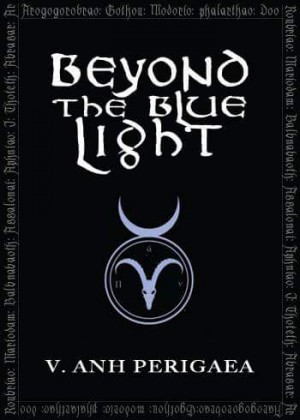 Beyond the Blue Light, Book One of the Disciples of Death Series