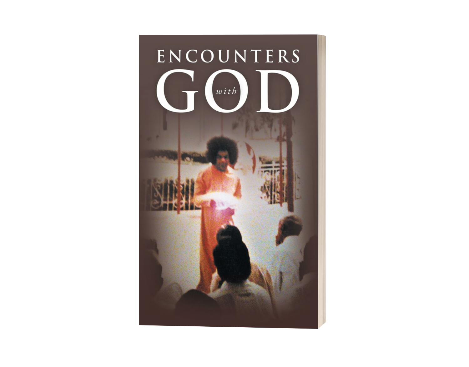 ENCOUNTERS with GOD ENCOUNTERS with GOD