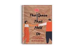 The Space That Held Us