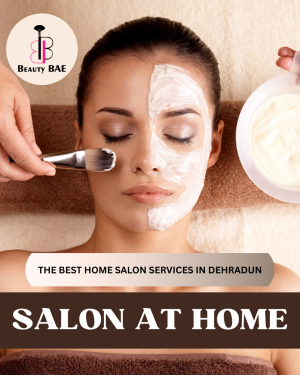 The Best Home Salon Services in Dehradun
