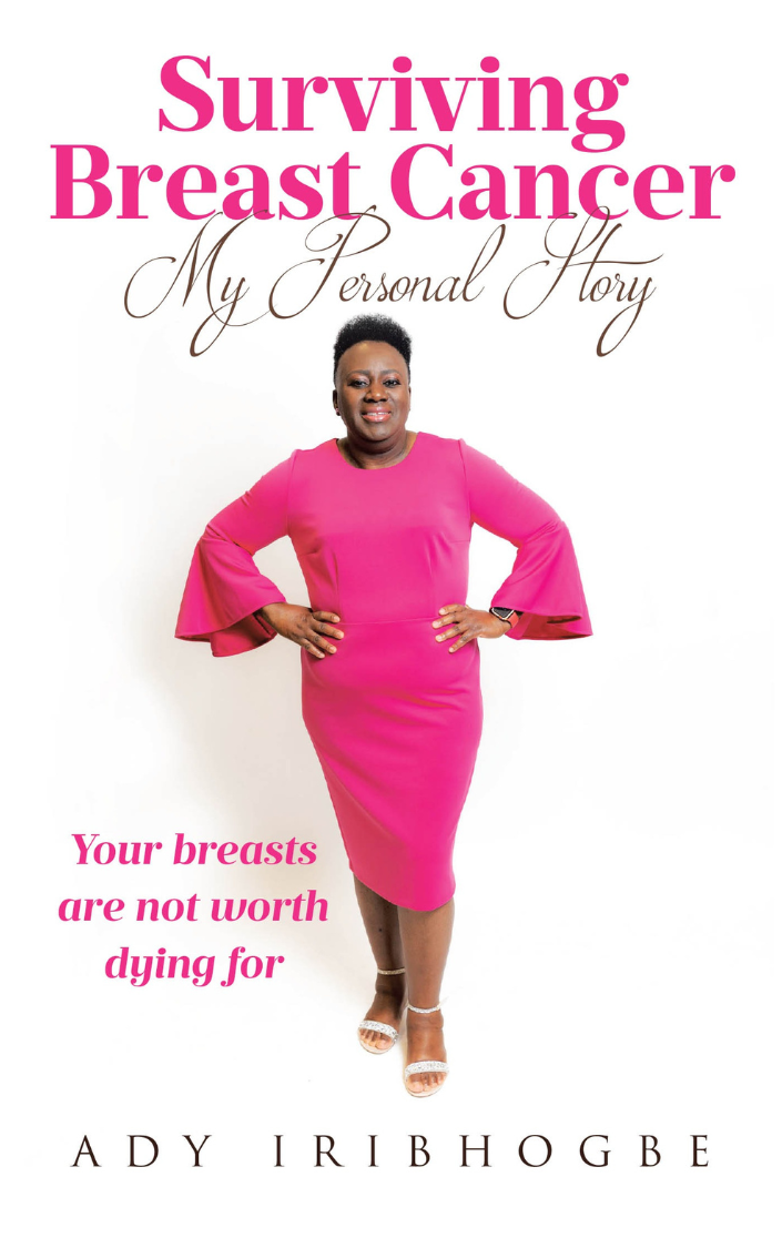 Surviving Breast Cancer by Ady Iribhogbe