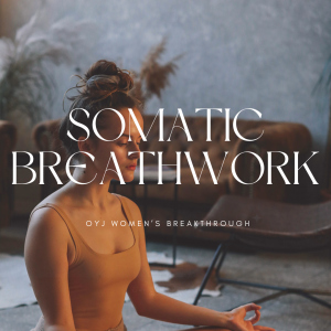 Somatic Breathwork Women Breakthrough