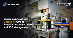 Sangram Auto Drives Quality Excellence, Selects QualityPro to Rev Up Document & SOP Management