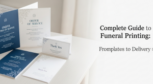 Complete Guide to Funeral Printing From Templates to Delivery