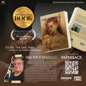 Walter P Benesch - It’s Me, The Early Years: Letters to My Daughter (2nd edition)