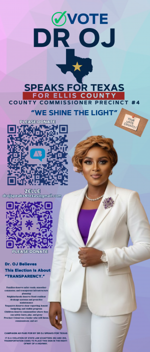 DR OJ wants to support Ellis County, TX with your vote for Commissioner Precinct #4