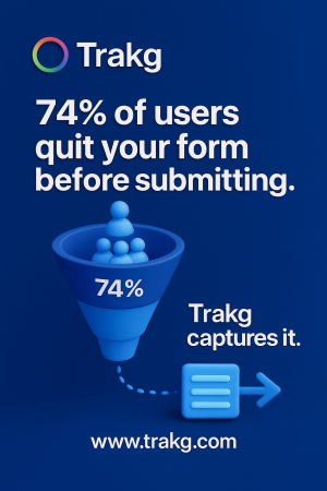 74% of users quit your form before submitting.