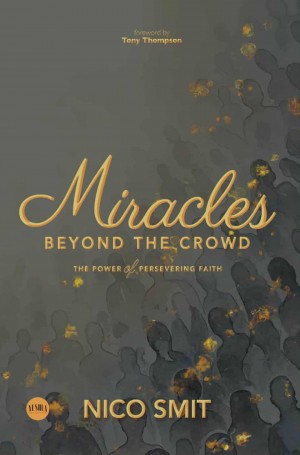 ‘Miracles Beyond The Crowd’ has been released by Nico Smit