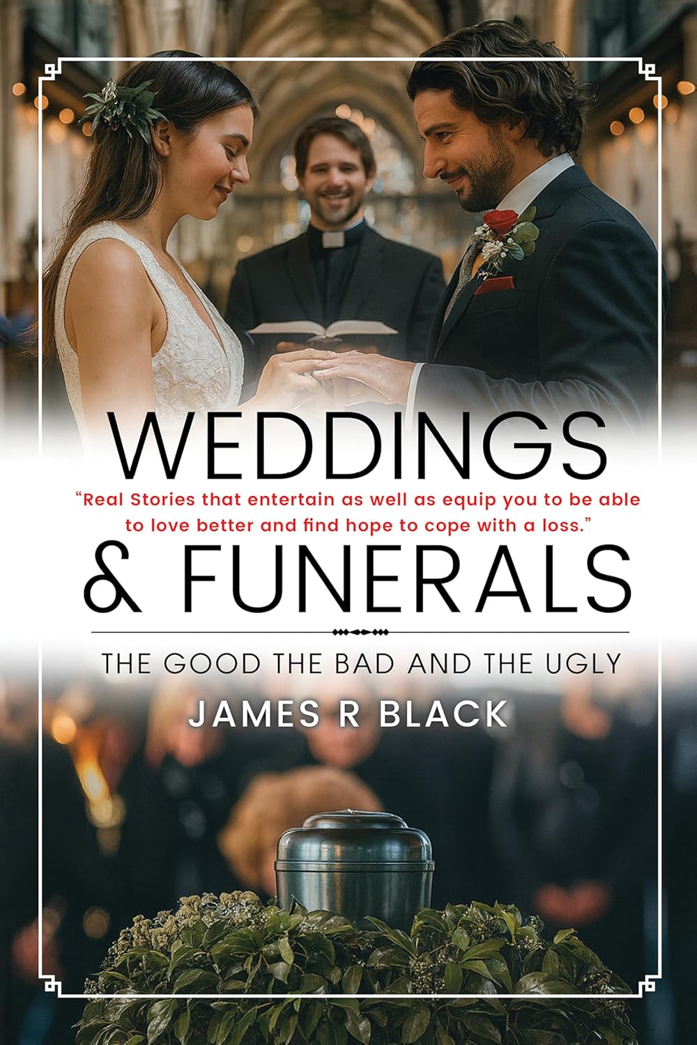 Weddings and Funerals