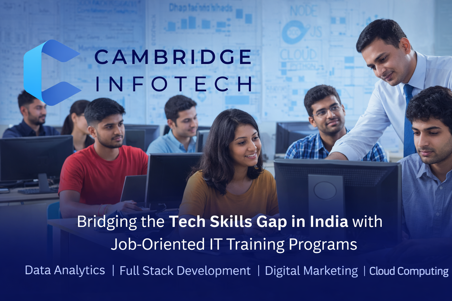 Cambridge Infotech Launches Job-Oriented IT Training Programs to Bridge India’s Tech Skills Gap