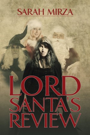 Author Sarah Mirza Promotes Her Spiritual Fantasy Novel, Lord Santa's Review