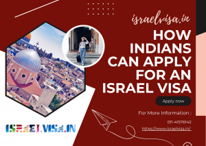 How Indians Can Apply for an Israel Visa