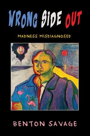 Wrong Side Out: Madness Misdiagnosed