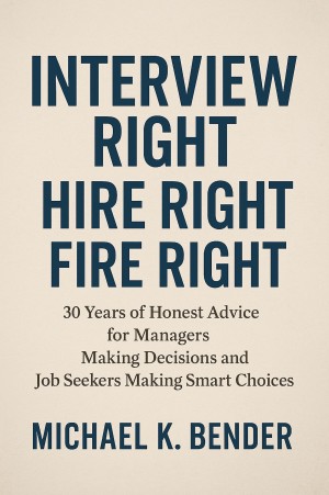Hire Right, Fire Right, Interview Right