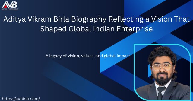 Aditya Vikram Birla Biography Reflecting a Vision That Shaped Global Indian Enterprise