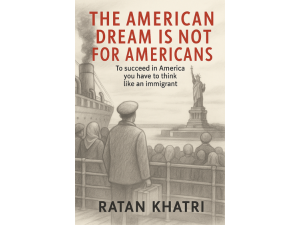 The American Dream Is Not For Americans Cover