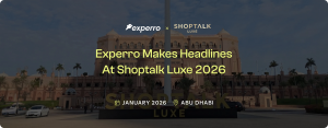 Experro at Shoptalk Luxe 2026