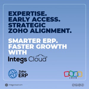 Expertise. Early Access. Strategic Zoho Alignment. Smarter ERP. Faster Growth with Integs Cloud