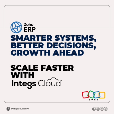 Zoho ERP Smarter Systems Better Decisions Growth Ahead Scale Faster with Integs Cloud