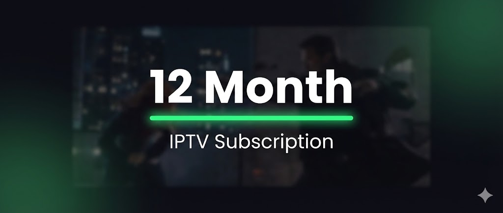 iptv subscription 12 months iptv subscription 12 months