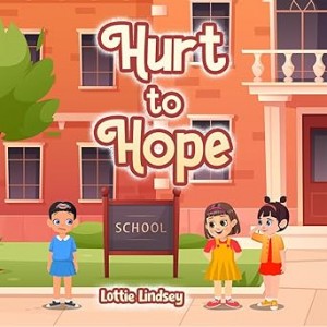 Author Lottie Lindsey Releases Faith-Centered Children’s Book Addressing Bullying and Emotional Healing