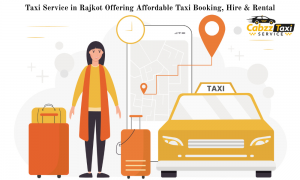 Taxi Service in Rajkot Offering Affordable Taxi Booking Hire Rental