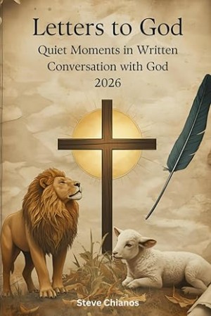 Letters to God by Steve Encourages a Personal, Written Approach to Prayer