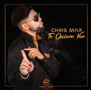 Chris Mar - Te Quiero Ver