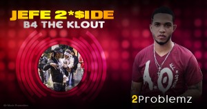 'B4 The Klout' by Jefe 2 Side