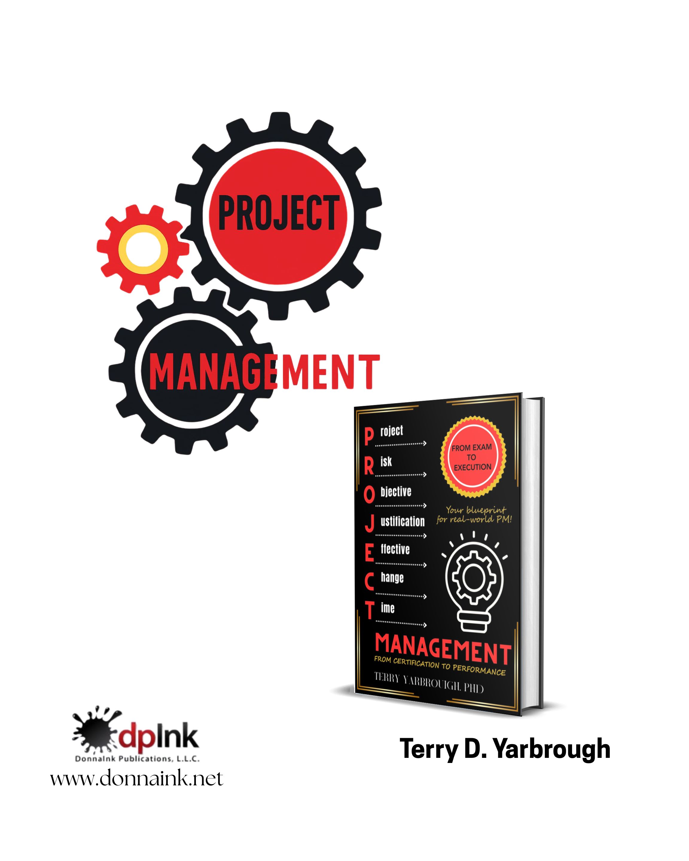 Project Management  A Terry D Yarbrough Instructional Resource