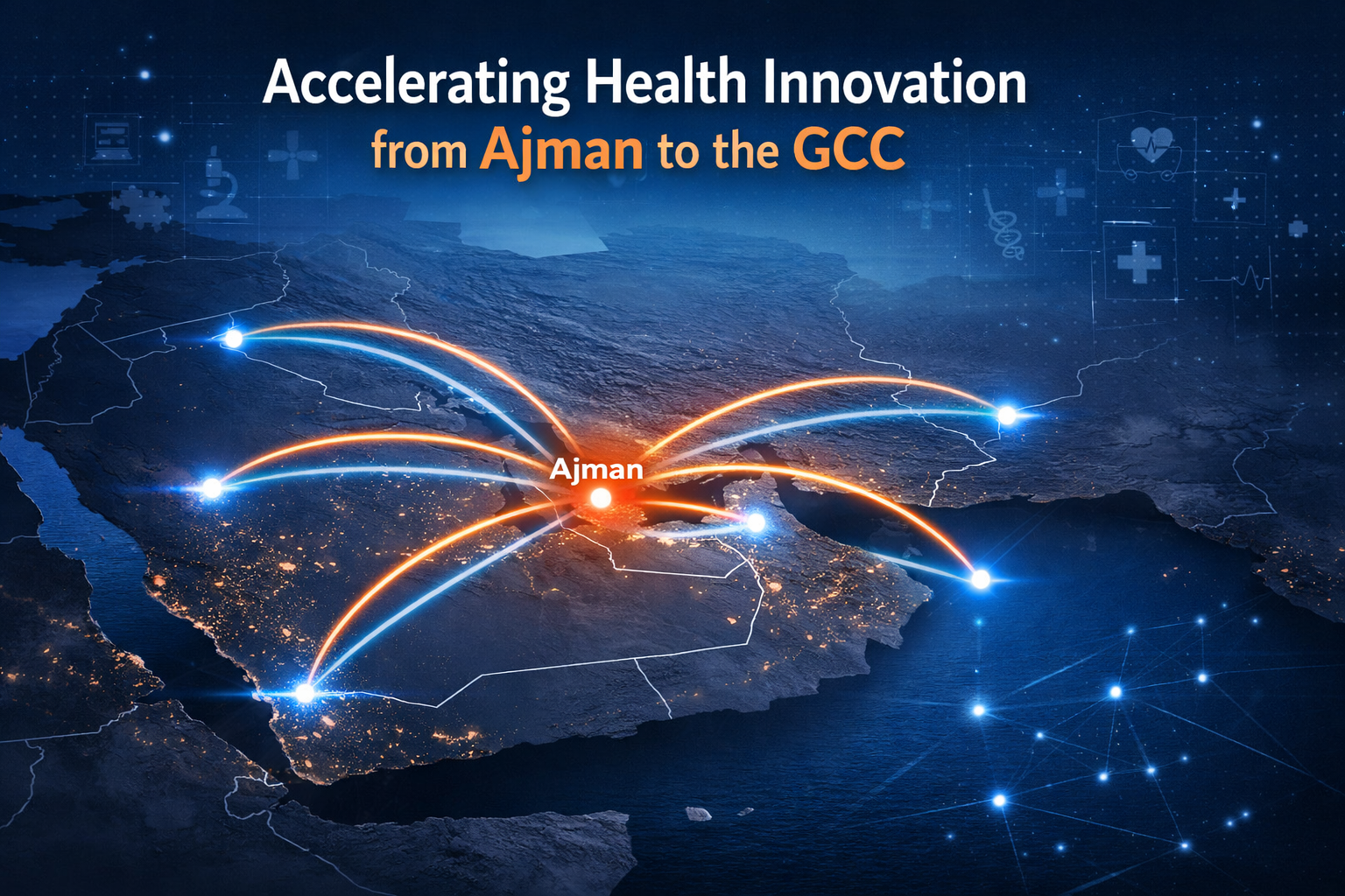 Health innovation from Ajman to the wider GCC Health innovation from Ajman to the wider GCC