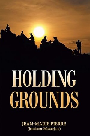 Holding Grounds By Jean-Marie Pierre