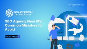 SEO Agency Near Me Common Mistakes to Avoid