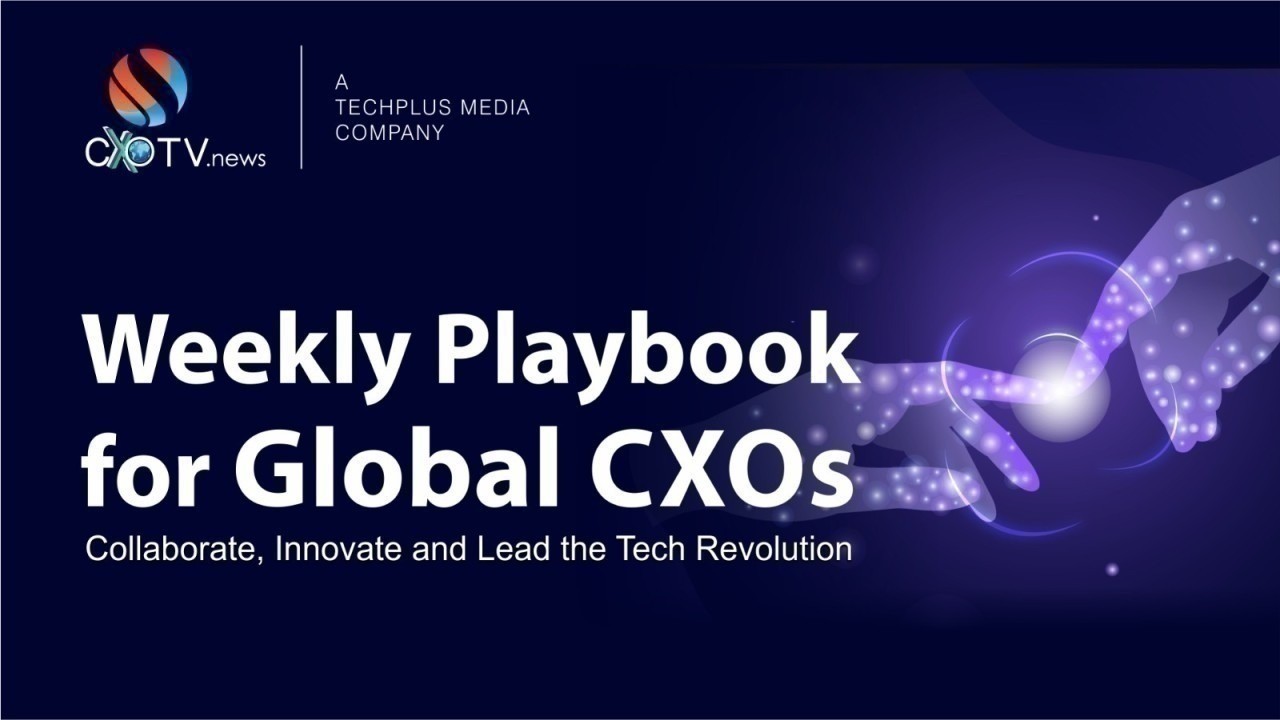 CXO TV Strengthens Its Position as a Leading Destination for CXO News and Enterprise Technology Insights