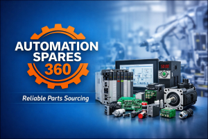 Reliable Industrial Automation Parts Sourcing Made Fast and Easy with Automation Spares 360