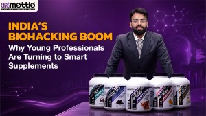 India’s Biohacking Boom: Why Young Professionals Are Turning to Smart Supplements_Getmymettle