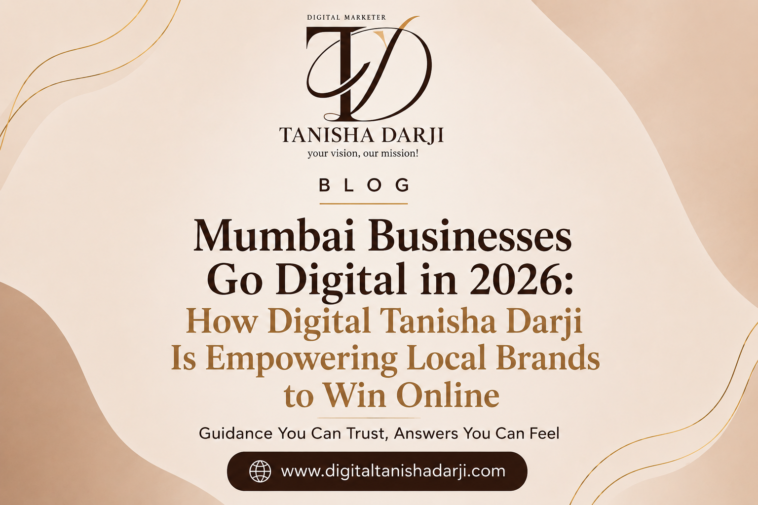 Mumbai Businesses Go Digital in 2026: How Digital Tanisha Darji Is Empowering Local Brands to Win Online